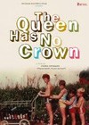 The Queen Has No Crown (2011).jpg